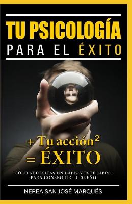 Book cover for Tu Psicologia Para El Exito + Tu Accion2 = Exito