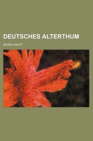 Cover of Deutsches Alterthum