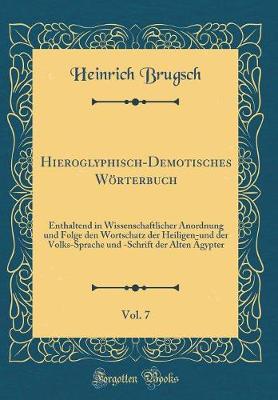 Book cover for Hieroglyphisch-Demotisches Woerterbuch, Vol. 7