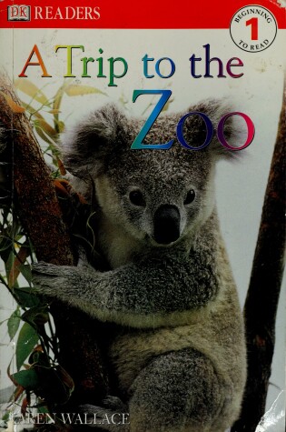 Cover of DK Readers L1: A Trip to the Zoo