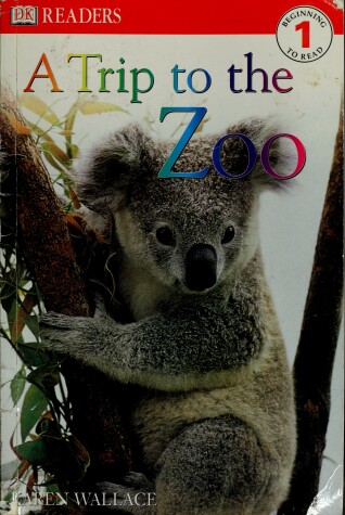 Book cover for DK Readers L1: A Trip to the Zoo