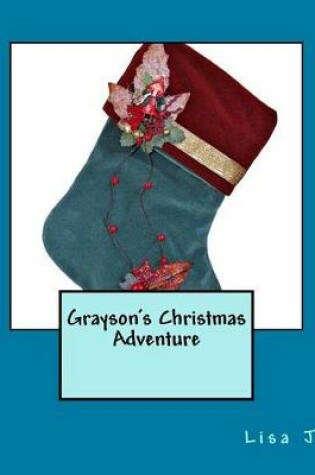 Cover of Grayson's Christmas Adventure