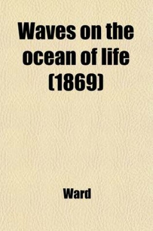 Cover of Waves on the Ocean of Life; A Dalriadian Tale