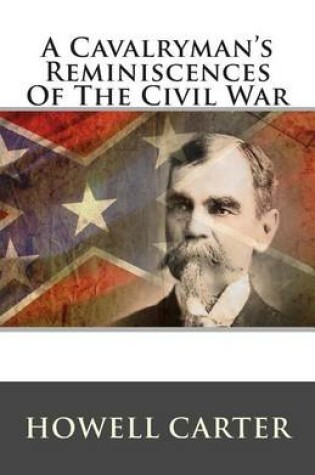 Cover of A Cavalryman's Reminiscences of the Civil War