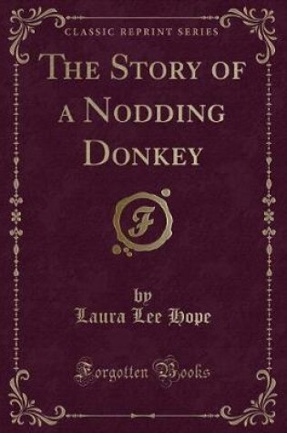 Cover of The Story of a Nodding Donkey (Classic Reprint)