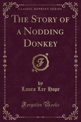 Book cover for The Story of a Nodding Donkey (Classic Reprint)