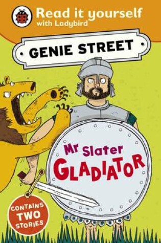 Cover of Mr Slater, Gladiator: Genie Street: Ladybird Read it Yourself
