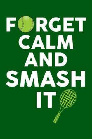 Cover of Forget Calm And Smash It