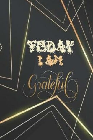 Cover of Today I Am Grateful