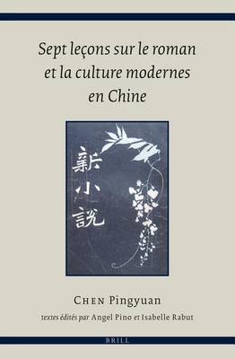 Book cover for Sept Lecons Sur Le Roman Et La Culture Modernes En Chine