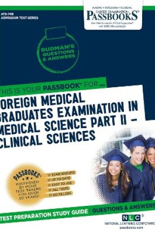 Cover of Foreign Medical Graduates Examination In Medical Science (FMGEMS) Part II - Clinical Sciences (ATS-74B)