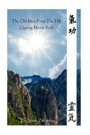 Cover of The Old Man From the Hill #3 (Qigong Meets Reiki)