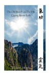Book cover for The Old Man From the Hill #3 (Qigong Meets Reiki)