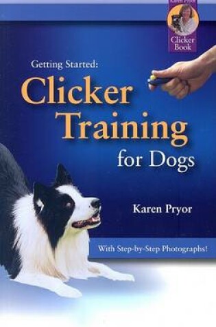 Cover of Clicker Training for Dogs