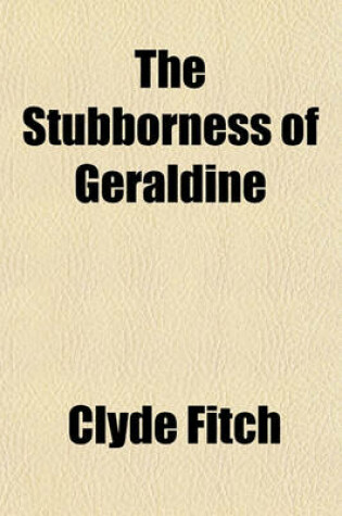 Cover of The Stubborness of Geraldine