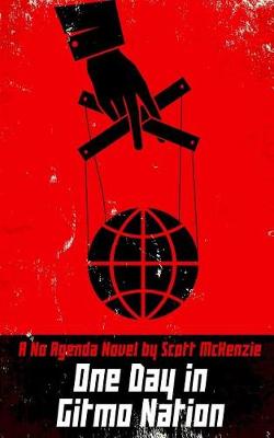 Book cover for One Day in Gitmo Nation (A No Agenda Novel)