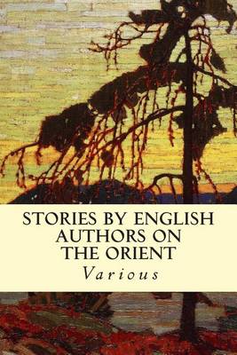 Cover of Stories by English Authors On the Orient