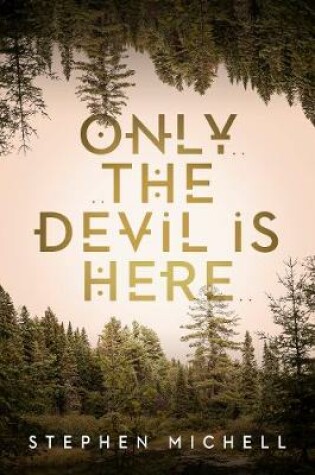 Cover of Only the Devil is Here