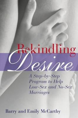 Book cover for Rekindling Desire: A Step-By-Step Program to Help Low-Sex and No-Sex Marriages