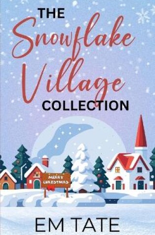 Cover of The Snowflake Village Collection