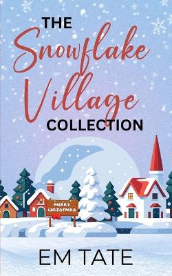 Book cover for The Snowflake Village Collection