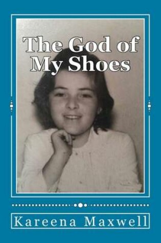 Cover of The God of My Shoes