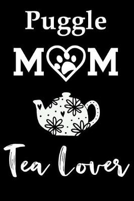 Book cover for Puggle Mom Tea Lover