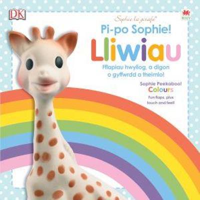 Book cover for Cyfres Sophie La Girafe: Pi-Po Sophie Lliwiau / Peekaboo Sophie Colours