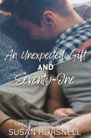 Cover of An Unexpected Gift and Seventy-One
