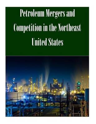 Book cover for Petroleum Mergers and Competition in the Northeast United States