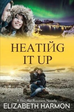 Cover of Heating It Up