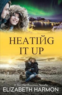 Cover of Heating It Up