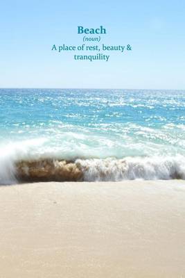 Book cover for Beach (Noun) A Place Of Rest, Beauty & Tranquility