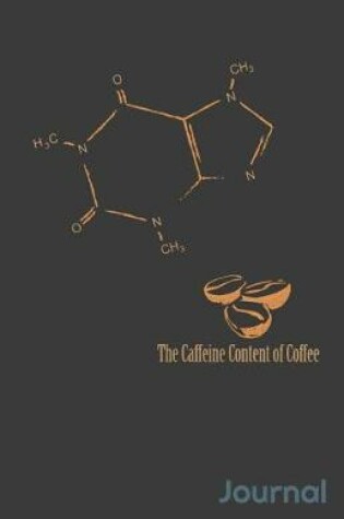 Cover of The Caffeine Content of Coffee Journal