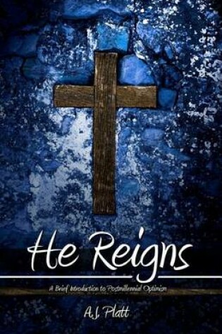 Cover of He Reigns