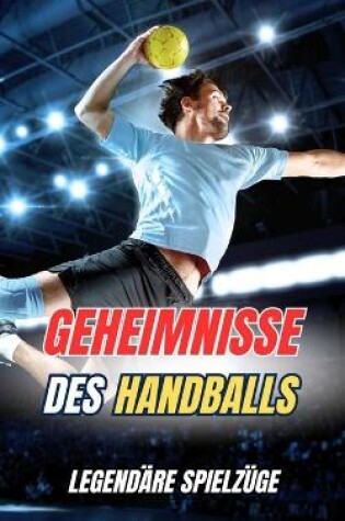 Cover of Geheimnisse des Handballs