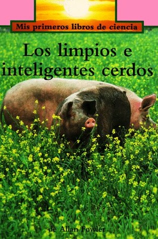 Cover of Los limpios e inteligentes cerdos