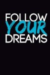 Book cover for Follow Your Dreams