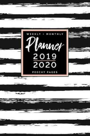 Cover of Weekly + Monthly Planner 2019 - 2020