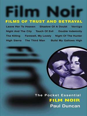 Cover of Pocket Essential Film Noir, The: Films of Trust and Betrayal