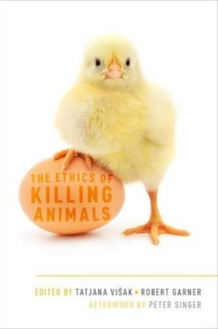 Cover of The Ethics of Killing Animals