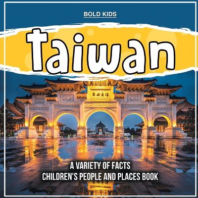 Book cover for Taiwan A Variety Of Facts Children's People And Places Book