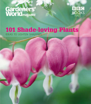 Book cover for Gardeners' World: 101 Shade-loving Plants