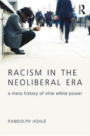 Cover of Racism in the Neoliberal Era