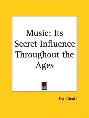 Book cover for Music: Its Secret Influence throughout the Ages