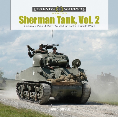 Book cover for Sherman Tank, Vol. 2: America's M4 and M4 (105) Medium Tanks in World War II