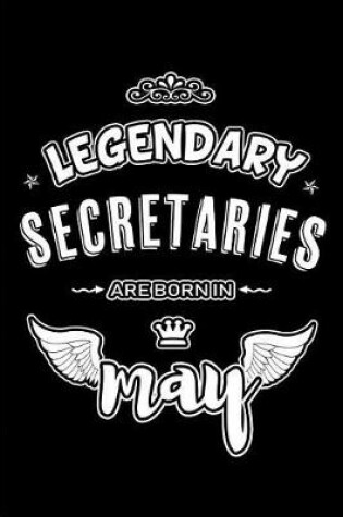 Cover of Legendary Secretaries are born in May