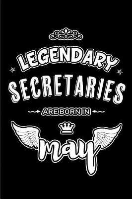 Book cover for Legendary Secretaries are born in May