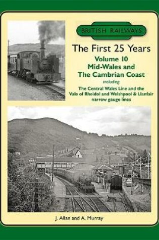 Cover of British Railways the First 25 Years Volume 10