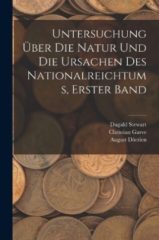 Cover of Untersuchung Über Die Natur Und Die Ursachen Des Nationalreichtums, Erster Band